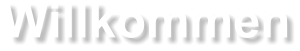 Willkommen